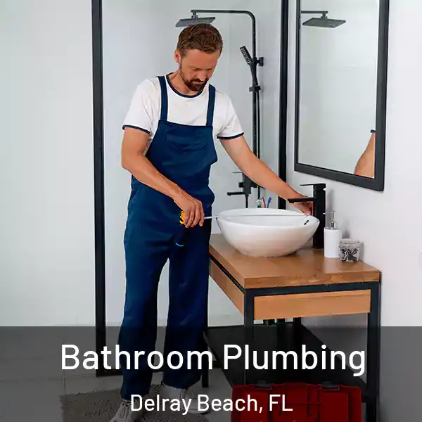  Bathroom Plumbing Delray Beach, FL