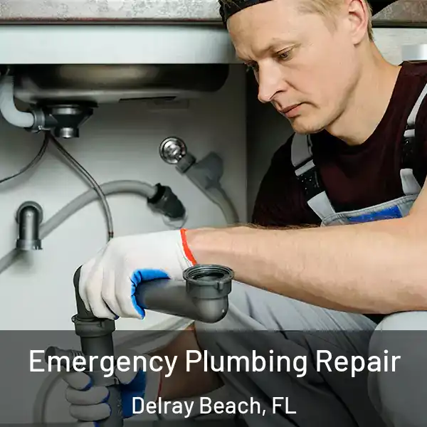 Emergency Plumbing Repair Delray Beach, FL