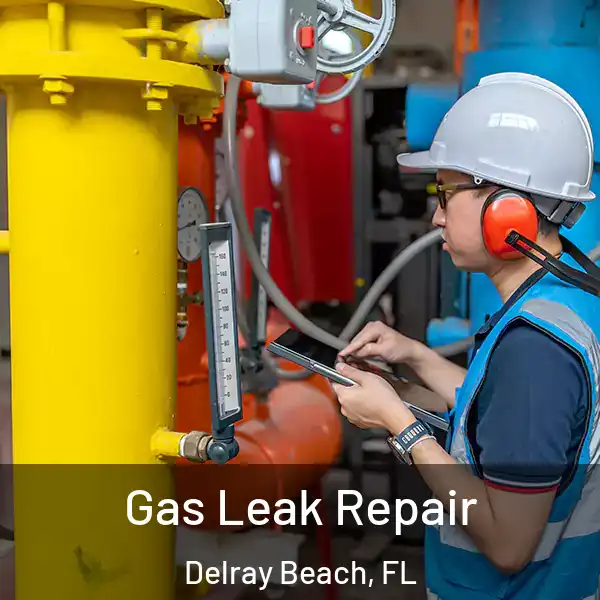  Gas Leak Repair Delray Beach, FL