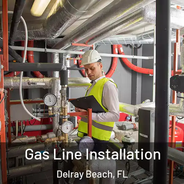  Gas Line Installation Delray Beach, FL