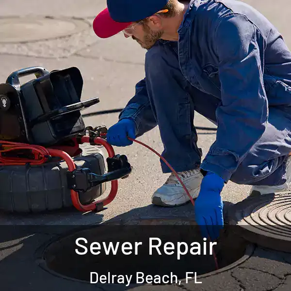  Sewer Repair Delray Beach, FL
