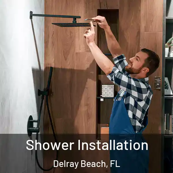  Shower Installation Delray Beach, FL