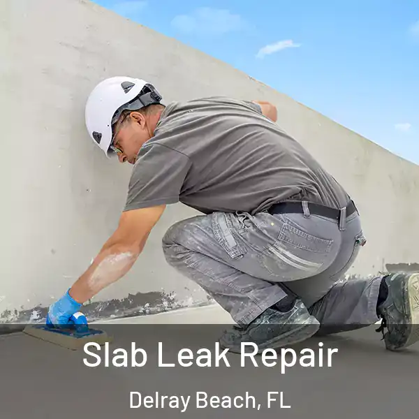  Slab Leak Repair Delray Beach, FL
