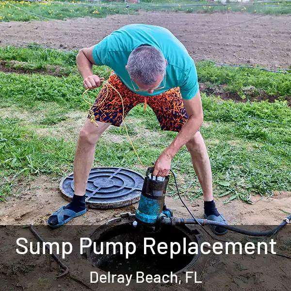  Sump Pump Replacement Delray Beach, FL