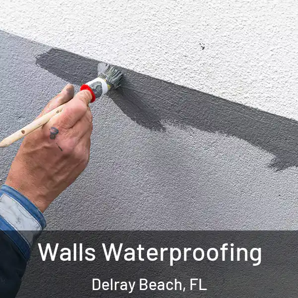  Walls Waterproofing Delray Beach, FL