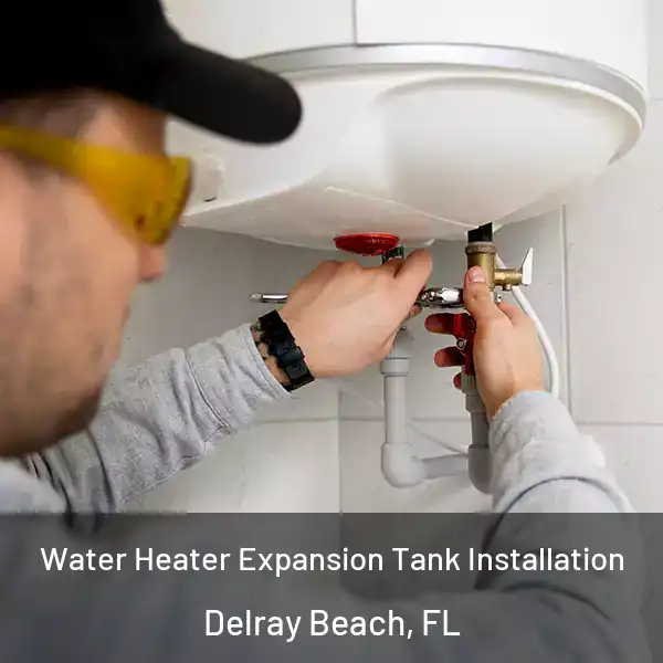  Water Heater Expansion Tank Installation Delray Beach, FL